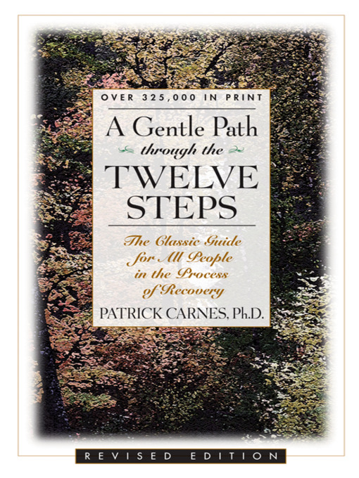 Title details for A Gentle Path Through the Twelve Steps by Patrick Carnes - Wait list